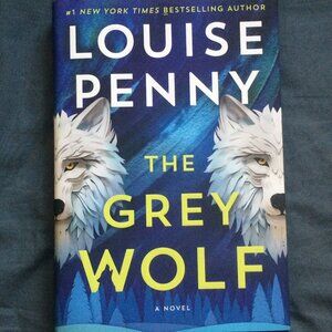 The Grey Wolf, a novel by Louise Penny (hardcover book)